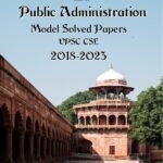 Public Administration Model Solved Papers for UPSC CSE 2018-2023