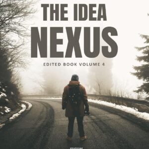 The Idea Nexus Edited Book Volume 4