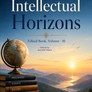 Intellectual Horizons Edited Book Volume 10